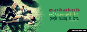 Gravitation Is Quote Facebook Cover