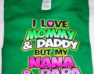 LOVE MOMMY And Daddy, Nana, Papa, Very Funny Baby's T shirt ...