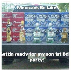Mexicans be like...lol we know how to party