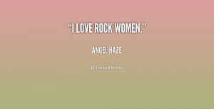 quote-Angel-Haze-i-love-rock-women-236744_1.png