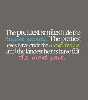 the prettiest smiles hide the deepest secrets the prettiest