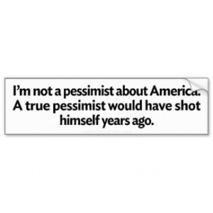 American Pessimism Bumper Sticker
