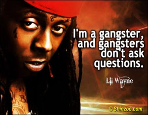 Gangster Sayings About Money i'm a gangster, and gangsters