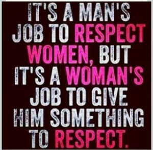 Yes! You earn respect by first respecting yourself.