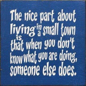 living in a small town quotes quote lol funny quote funny quotes humor