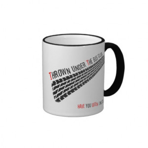 thrown_under_the_bus_club_have_you_been_initiated_mug ...