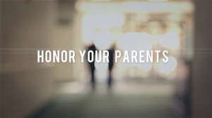 Honoring Parents Honor your parents