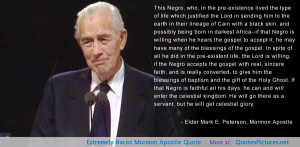 Extremely Racist Mormon Apostle Quote motivational inspirational love ...