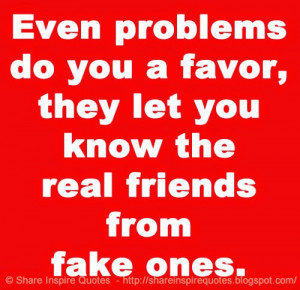 ... friends from fake ones. | Share Inspire Quotes - Inspiring Quotes