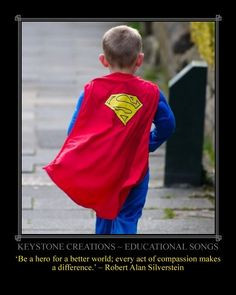 Be a hero for a better world - every act of compassion makes a ...