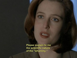 Possibly my favourite Scully quote