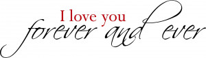 Love You Forever Quotes Love you forever & ever