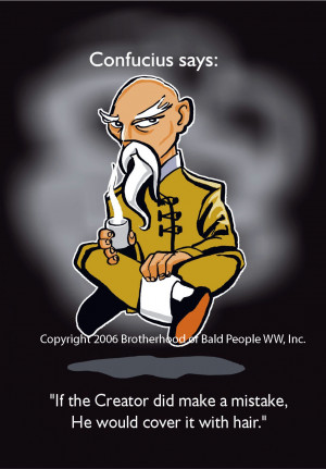 Here’s a Confucius Funny …. click to enlarge