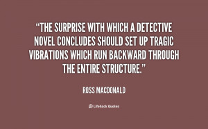 The surprise with which a detective novel concludes should set up ...