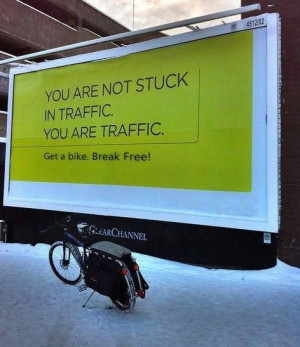 You are not stuck in traffic