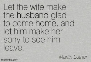 martin luther grace quotes | Martin Luther : Let the wife make the ...