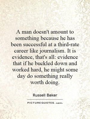 Journalism Quotes Russell Baker Quotes
