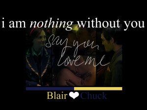 Blair & Chuck CHUCK & BLAIR ~ A TRUE EPIC LOVE STORY!