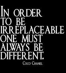 Be unique, be different and be YOURSELF most of all. I love Coco ...