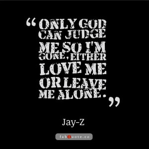 Jay z only god can judge me quote