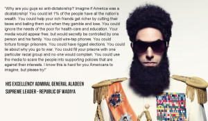 General Aladeen On America Being a Dictatorship