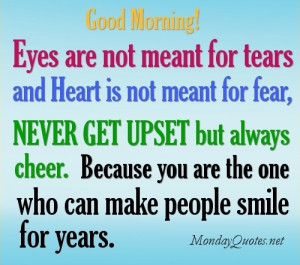 Cute-Good-morning-quotes-Eyes-are-not-meant-for-tears-and-Heart-is-not ...