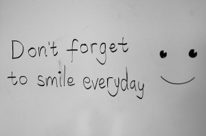 don't forget to smile! :)