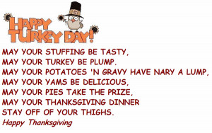 Day! May your stuffing be tasty, may your turkey be plump, may your ...