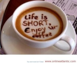 Quotes life about enjoy ur coffee