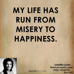 Loretta Lynn Happiness Quotes