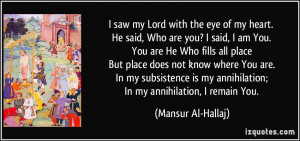 ... subsistence is my annihilation; In my annihilation, I remain You