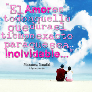 Quotes Picture: el amor es todo aquello que dura el tiempo exacto para ...