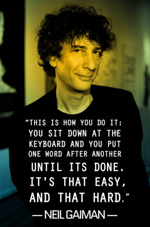Neil Gaiman on the simple rule of writing. (24 Quotes That Will ...