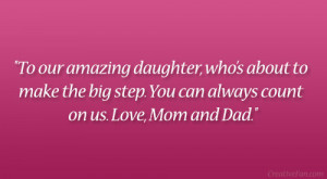 To our amazing daughter, who’s about to make the big step. You can ...