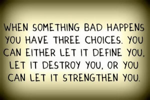 choices when bad things happen