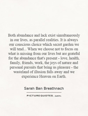 Both abundance and lack exist simultaneously in our lives, as parallel ...