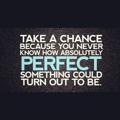 take chances more take chances take a chances quotes absolutely ...