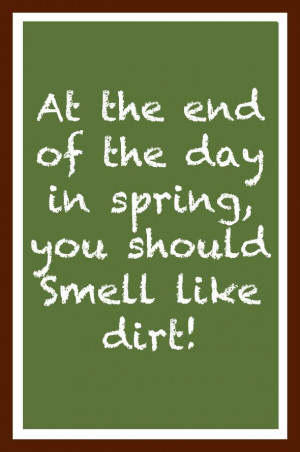 Spring = Dirt! This was me today: I went to Bible study not realizing ...
