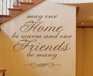 May Our Home be Warm Friends Friendship Wall Quote Decal