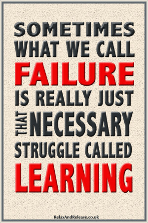 Quote, Inspirational, Life, Failure, Struggle, Learning