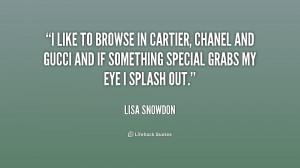 like to browse in Cartier, Chanel and Gucci and if something special ...