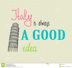 ... Background with Motivational Quotes, Italy is always a good idea