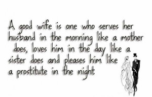 Good Wife Is One Who Serves Her Husband