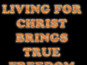 jesus christ quotes photo: Living For Christ Brings True Freedom ...