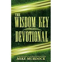 The Wisdom Key Devotional: A Daily Devotional of 365 Mike Murdock ...