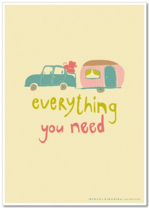 Everything You Need Camping Quote