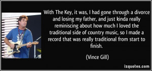 ... record that was really traditional from start to finish. - Vince Gill