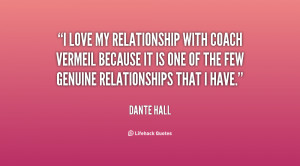 love my relationship with Coach Vermeil because it is one of the few ...