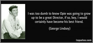 More George Lindsey Quotes