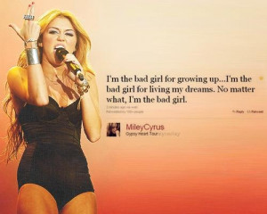 Miley Cyrus Quotes and Sayings